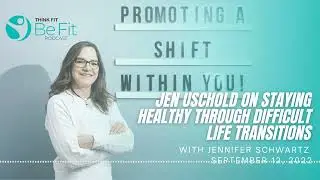 Jen Uschold on Staying Healthy Through Difficult Life Transitions
