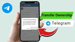 How to Transfer Ownership of Telegram Channel