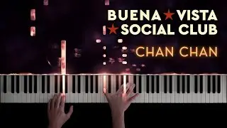 Buena Vista Social Club &minus; Chan Chan &minus; Piano Cover + Sheet Music