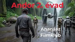 Andor 2. &eacute;vad kibesz&eacute;lő - Anan&aacute;sz Filmklub Podcast