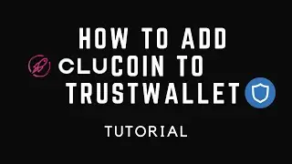 HOW TO ADD #CLUCOIN TO TRUSTWALLET :)