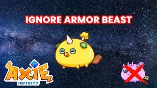 IGNORE ARMOR BEAST SOOTHING SONG | AXIE INFINITY