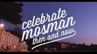 Celebrate Mosman - Then and Now