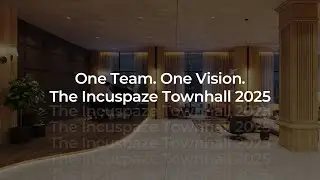 One Team. One Vision. The Incuspaze Townhall 2025