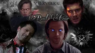 Supernatural- Bad Liar