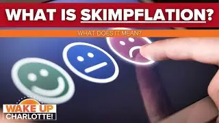 Have you heard of skimpflation? What does it mean?