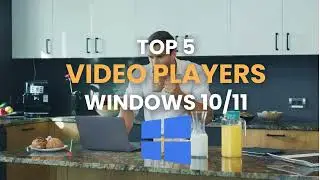 Top 5 Best FREE Video Players for Windows (2024)
