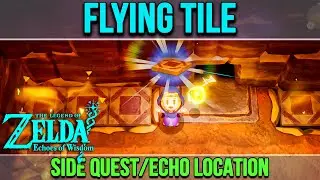 How To Get Flying Tile in Zelda Echoes of Wisdom
