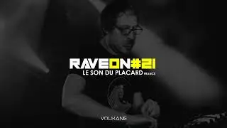 Le Son Du Placard - Minimal techno live - France [ Rave on #21]