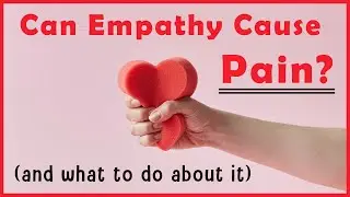 Can Empathy Hurt? (How Appreciative Joy Can Help)