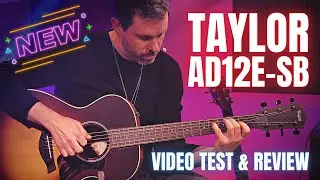 Taylor AD12e-SB, il primo video test italiano della chitarra acustica American Dream