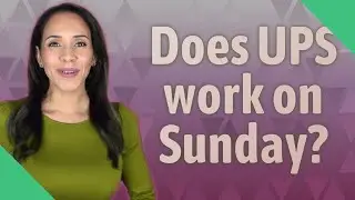 Does UPS work on Sunday?