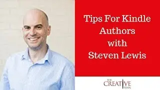 Self-Publishing: Tips For Kindle Authors With Steven Lewis