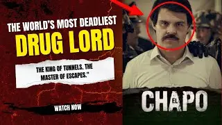 El Chapo;The King of Tunnels. The Master of Escapes.