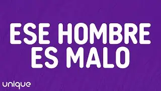 KAROL G - Ese Hombre Es Malo (Letra/Lyrics)
