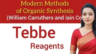Tebbe Reagent | Alkene (Olefin) Metathesis|Tebbe Olefination Reaction 🔥 Tebbe's Reagents, CSIR NET