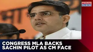 Congress MLA Backs Sachin Pilot As Rajasthan CM Candidate | Another Political Controversy Brewing?