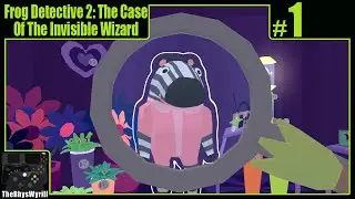 Frog Detective 2: The Case Of The Invisible Wizard Playthrough | Part 1