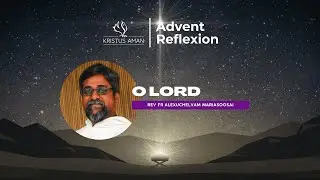 O Antiphon Reflection Day 2: O Lord