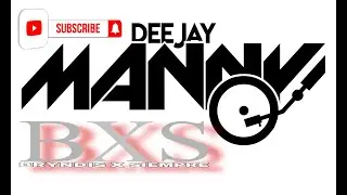 BXS -TU TRAICION- DJ MANNY TV 2021
