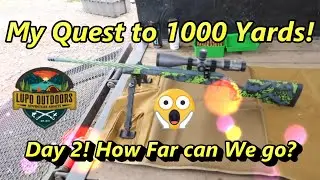 My Personal Quest: Shooting to 1000 Yards, Day 2 of 3 #1000yards