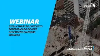 Webinar | Estructuras de concreto prefabricado de alto desempeño en zonas sísmicas