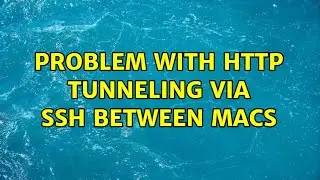 Problem with HTTP tunneling via SSH between Macs