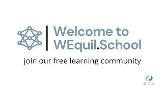 Welcome to WEquil School!