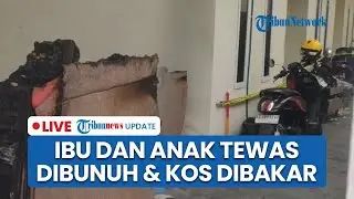 🔴 Satu Keluarga di Nganjuk Dibunuh hingga Kamar Kos Dibakar: Ibu & Anak Tewas, 1 Kritis