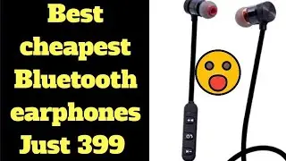 Best budget cheapest Bluetooth earphones under Rs 400/unboxing & review 2018