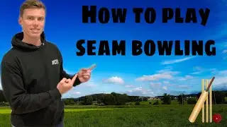 Virtual Batting Coach - How to play Seam bowling