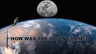 This Is How the Moon Formed 4.5 Billion Years Ago! Explained in Under a Minute