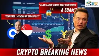 Elon Musk Calls Fiat Currency a Scam | Paradigm Accuse SEC | Coinbase Licensed in Singapore and more