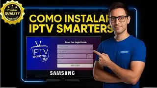 IPTV Smarters Pro: Como Baixar Na TV Samsung– Tutorial 2025
