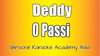 Deddy - 0 Passi (Versione Karaoke Academy Italia)