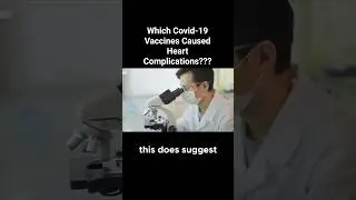 These Covid-19 Vaccines caused Heart Compliations..... #science #covid19 #vaccine #stem