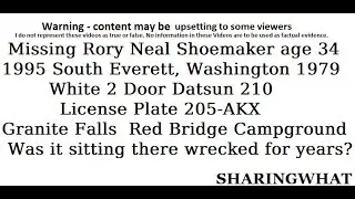 Missing Rory Neal Shoemaker age 34 1995 South Everett, Washington 1979 Datsun 210 License 205-AKX