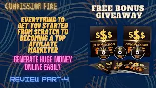 COMMISSION FIRE REVIEW PART -4 | Earn $250 per Day | Scratch to becoming a top affiliate marketer