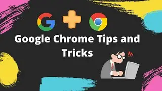 Google Chrome Tips and Tricks, You Need To Know 2021(HINDI)