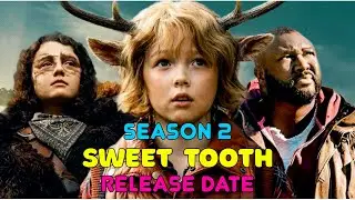 Sweet Tooth season 2 release date