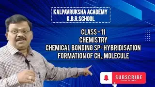 Class - 11 | Chemistry | #Chemical Bonding | sp³ hybridisation | Formation of CH₄ molecule. 