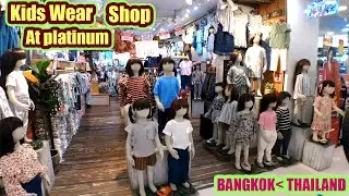 Best Kids Wear shop at platinum shopping mall EP - 5 ! Bangkok, Thailand .