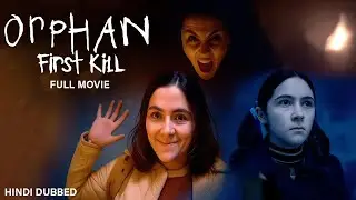 Orphan: First Kill (Hindi Dubbed) &ndash; Horror Thriller