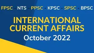 International Current Affairs October 2022 | Monthly Current Affairs Series