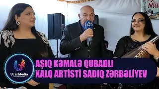 ZAHİD QUBADLİ VƏ ASİQ KƏMALƏ TOYDA MARAQLİ ANLAR