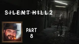 Oxhorn Plays Silent Hill 2 Part 8 - Scotch & Smoke Rings Episode 781
