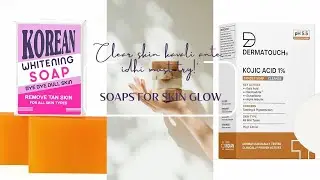 Top 5 Budget Soaps for Glowing Skin