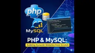 PHP & MySQL: Building Dynamic Websites from Scratch