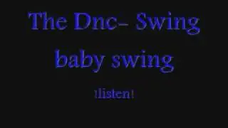 The DNC - Swing baby swing
