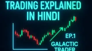Trading Kya Hai? | Trading Explained in Hindi | Learn Trading for Beginners | Galactic Trader Ep.1&rdquo;